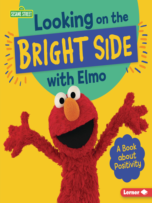 Title details for Looking on the Bright Side with Elmo by Jill Colella - Available